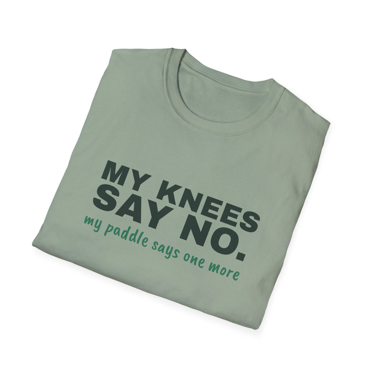 My Knees Say No. My Paddle Says One More – Funny Pickleball T-Shirt