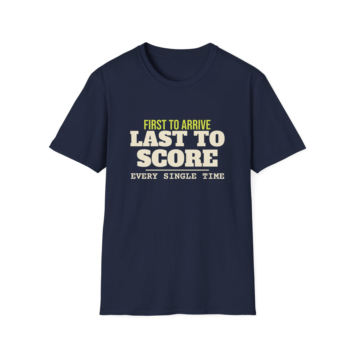 First to Arrive. Last to Score – Funny Pickleball T-Shirt