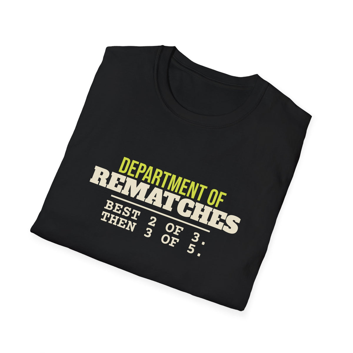 Department of Rematches – Funny Pickleball Addict T-Shirt