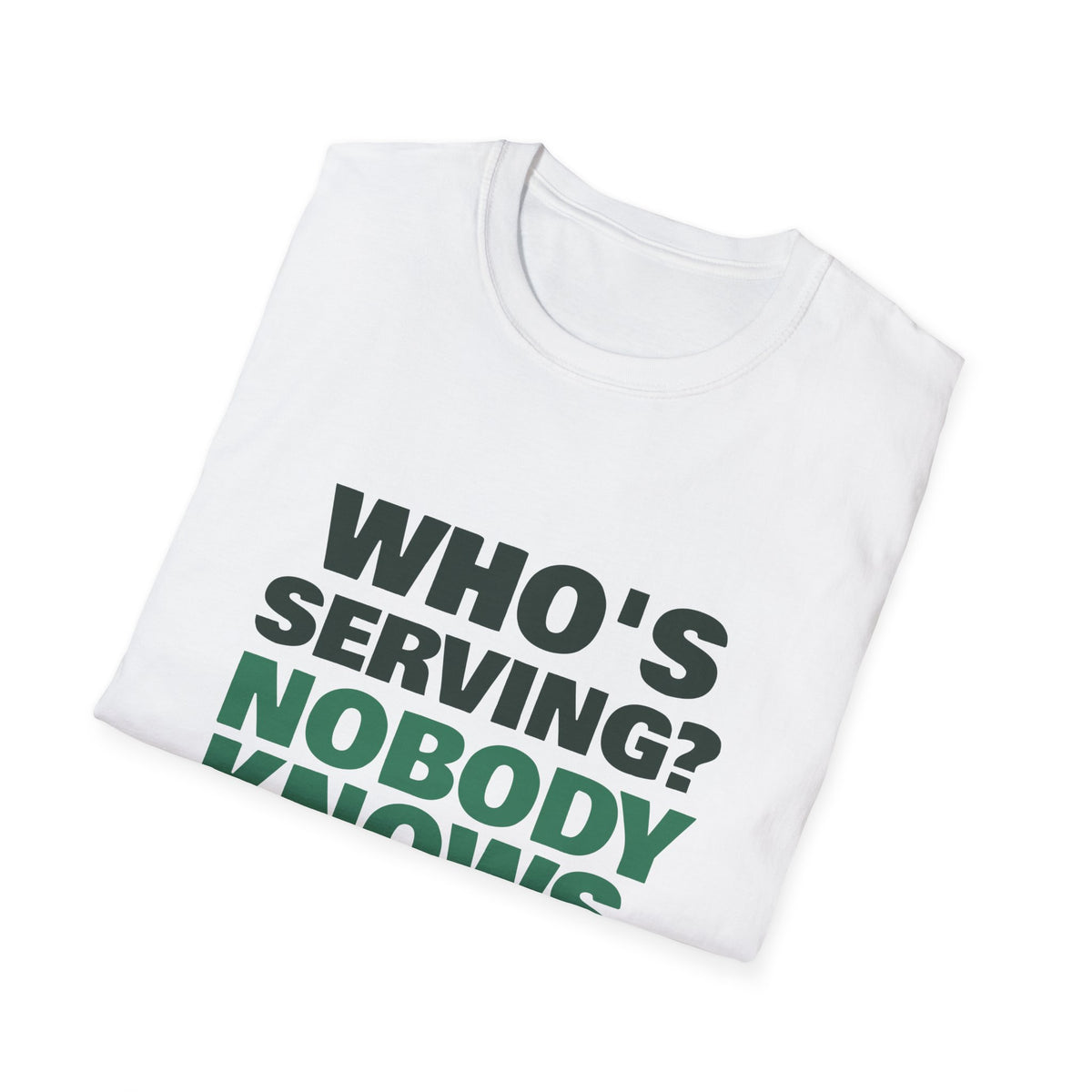Who's Serving? Nobody Knows – Funny Pickleball Score T-Shirt