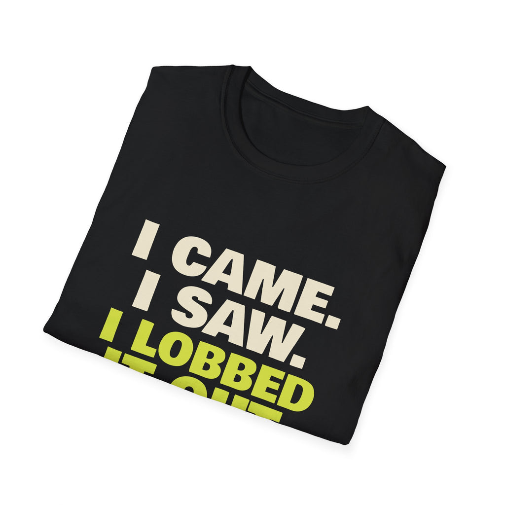 I Came. I Saw. I Lobbed It Out – Funny Pickleball T-Shirt