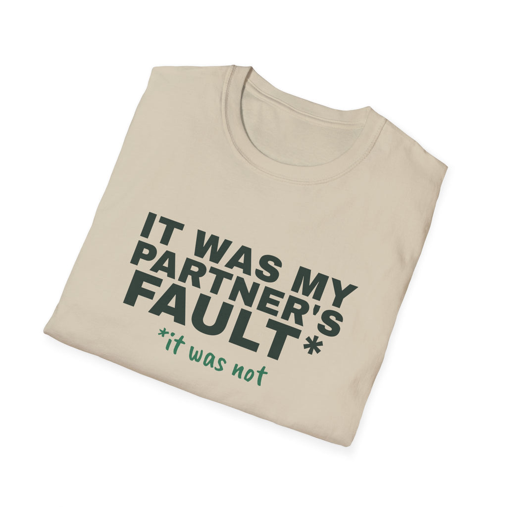 It Was My Partner's Fault. It Was Not – Funny Doubles Partner T-Shirt