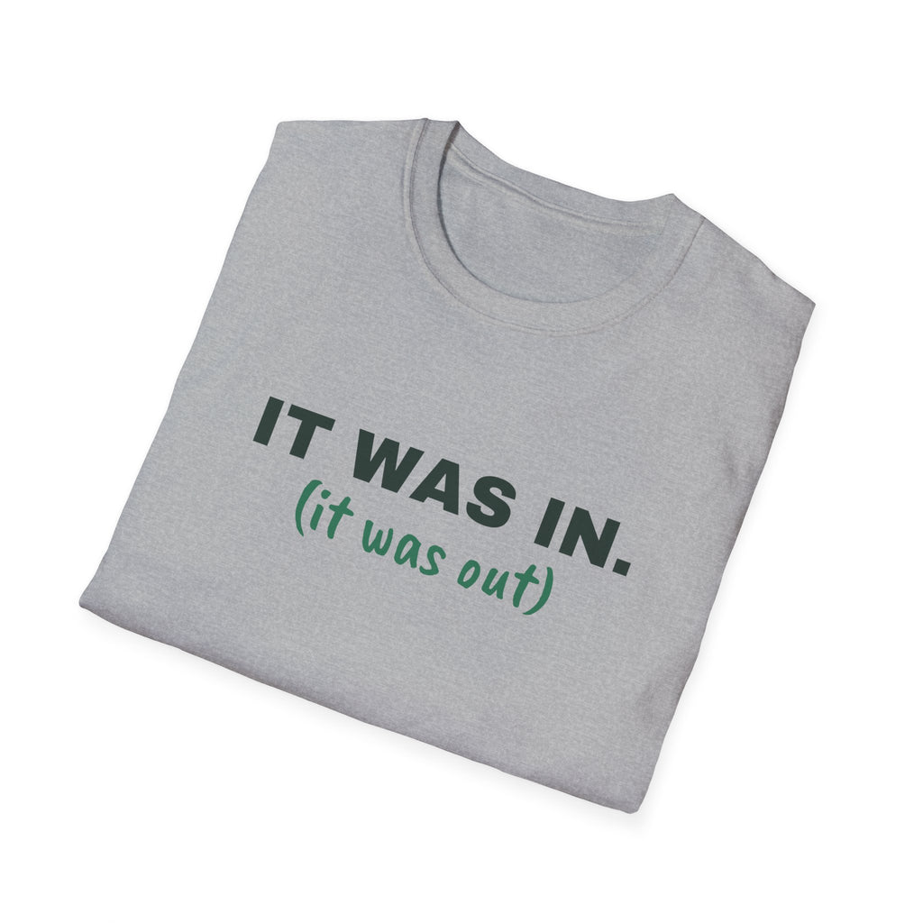 It Was In. It Was Out – Funny Line Call T-Shirt