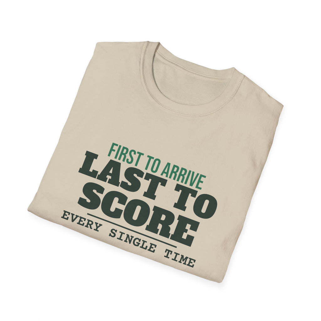 First to Arrive. Last to Score – Funny Pickleball T-Shirt