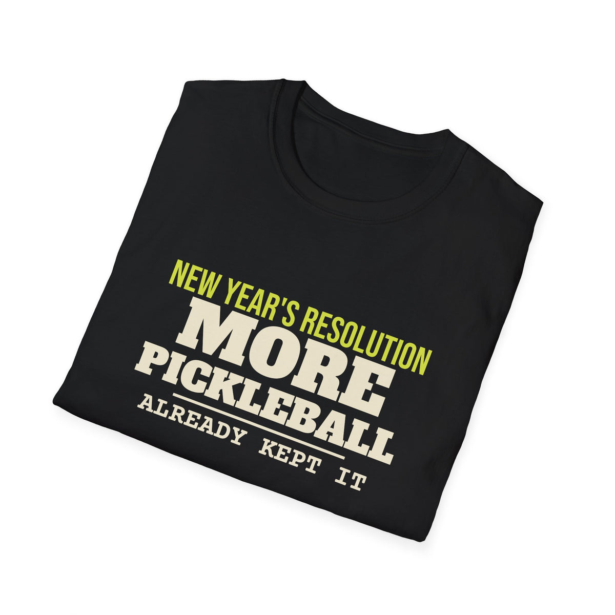 New Year's Resolution: More Pickleball – Funny Pickleball T-Shirt