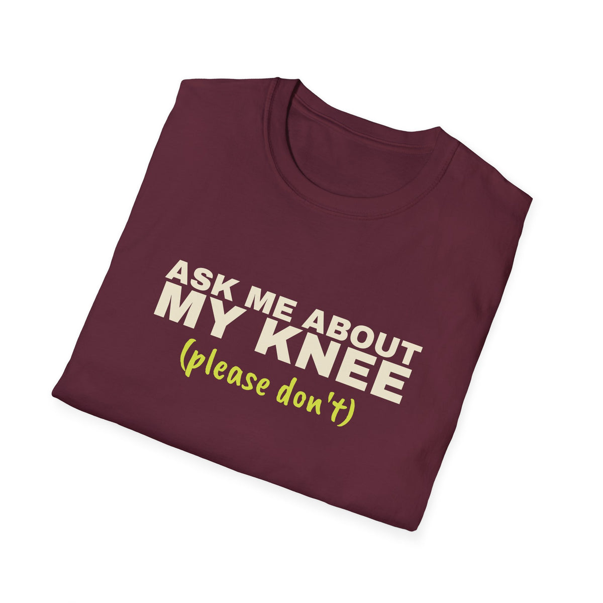 Ask Me About My Knee. Please Don't – Funny Pickleball T-Shirt