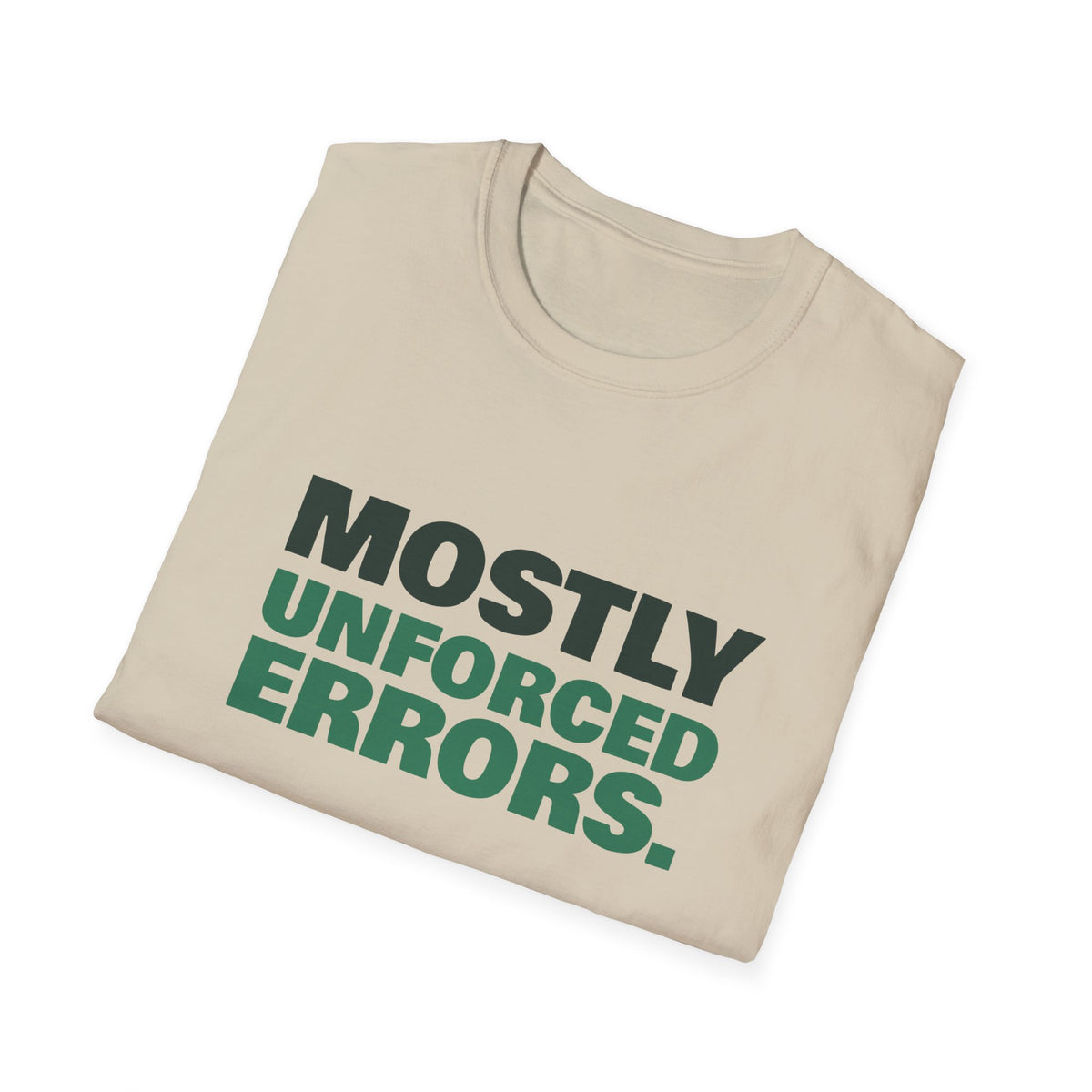 Mostly Unforced Errors – Funny Pickleball T-Shirt