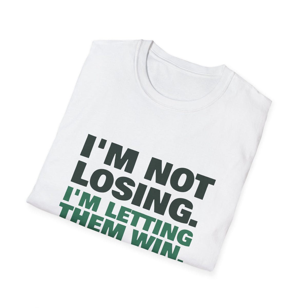 I'm Not Losing. I'm Letting Them Win – Funny Pickleball T-Shirt