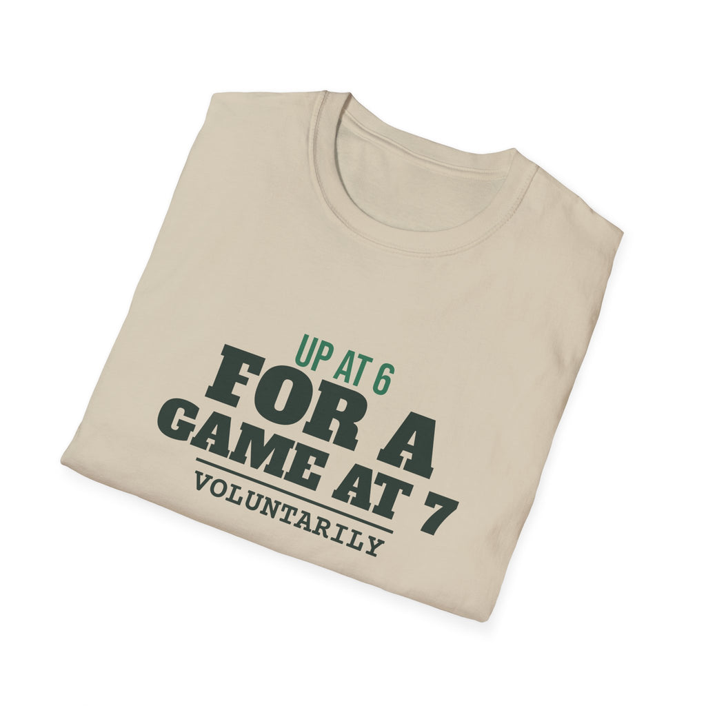 Up at 6 for a Game at 7 – Funny Morning Pickleball T-Shirt