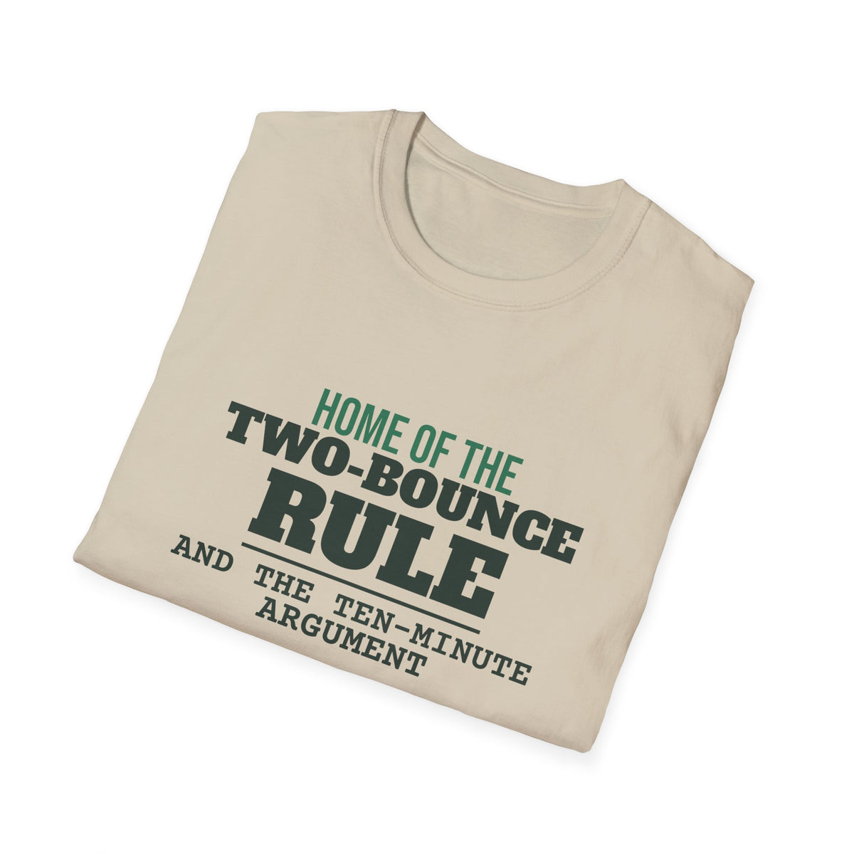 Home of the Two-Bounce Rule – Funny Pickleball Rules T-Shirt
