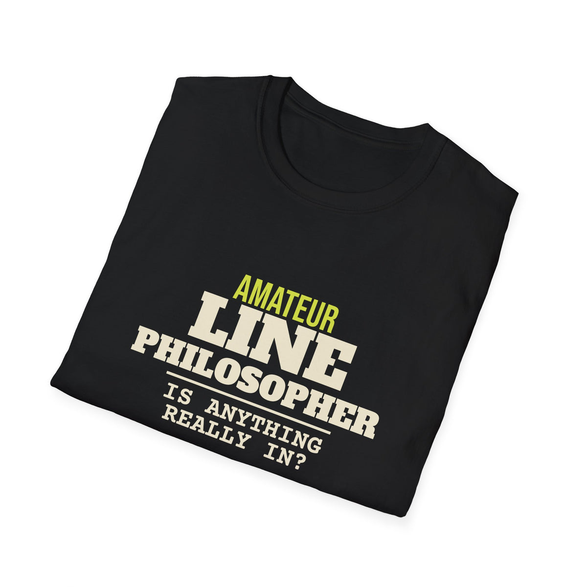 Amateur Line Philosopher – Funny Line Call T-Shirt
