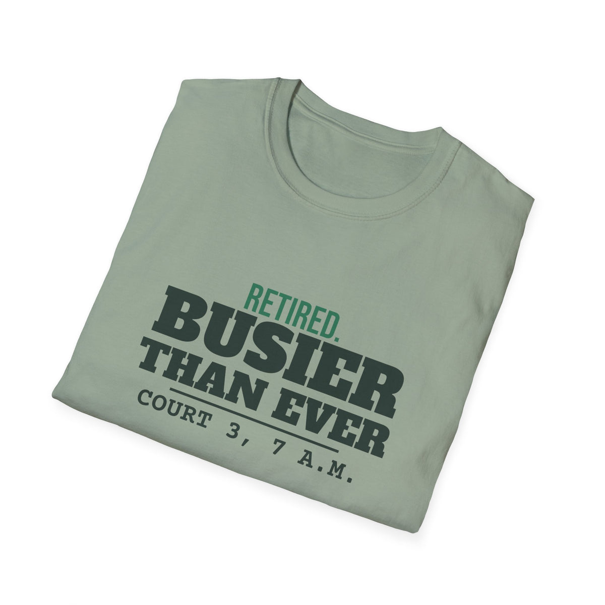 Retired. Busier Than Ever – Funny Pickleball T-Shirt