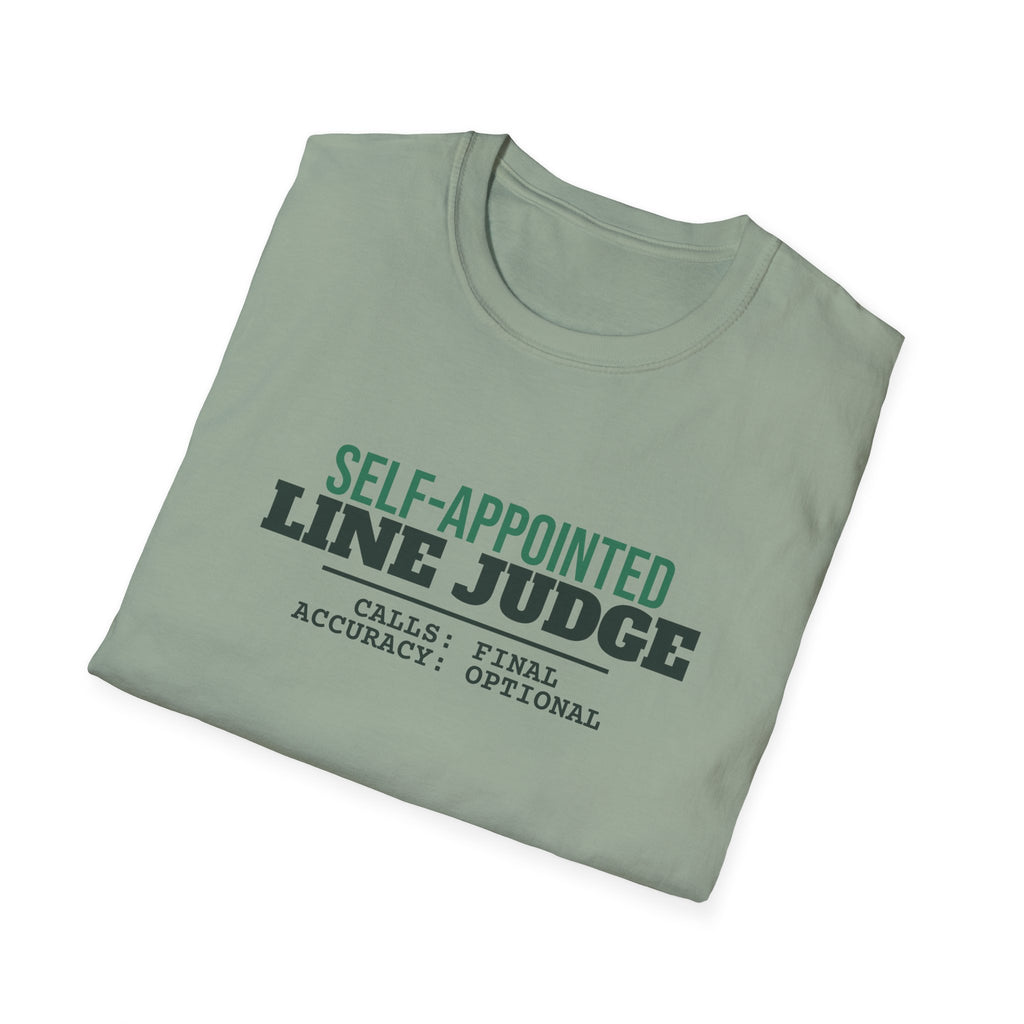 Self-Appointed Line Judge – Funny Line Call T-Shirt