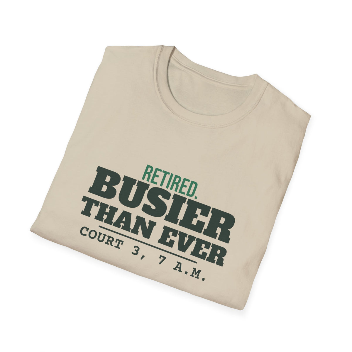 Retired. Busier Than Ever – Funny Pickleball T-Shirt