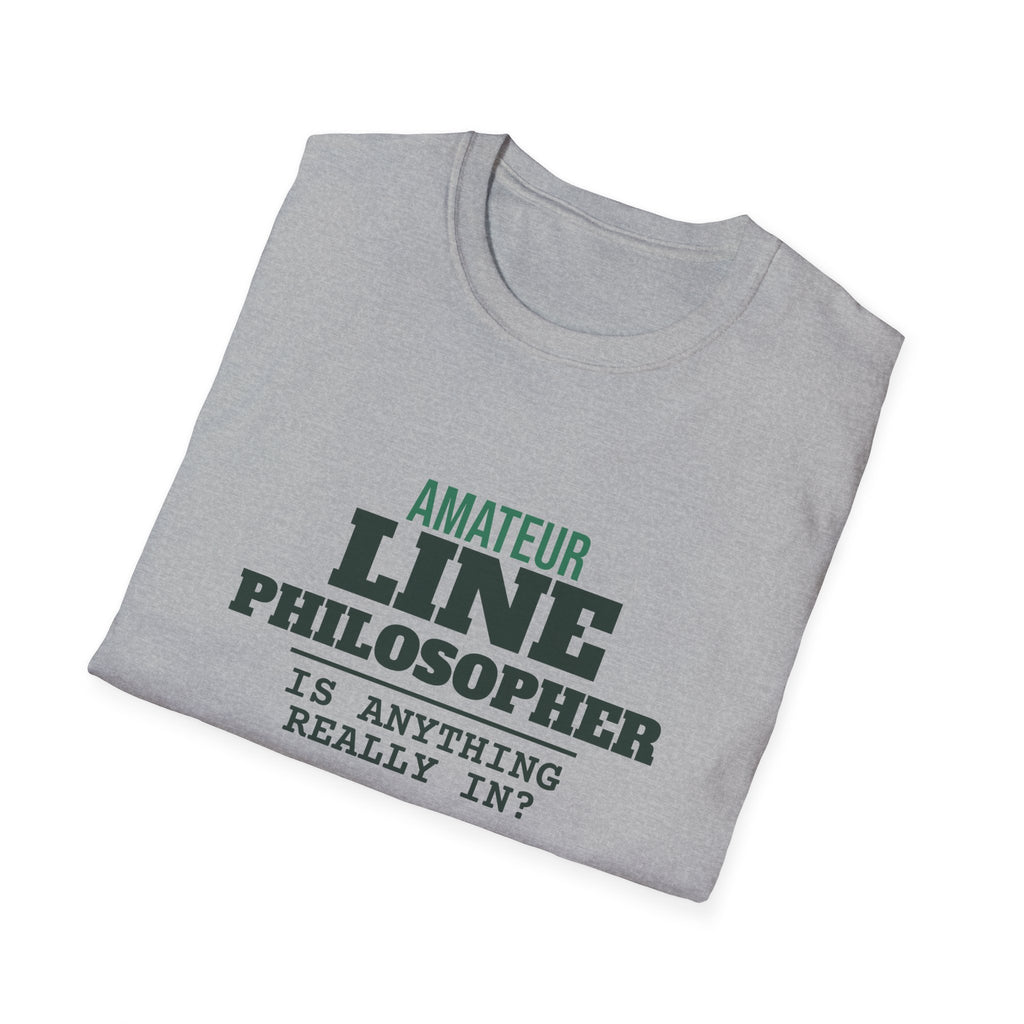 Amateur Line Philosopher – Funny Line Call T-Shirt