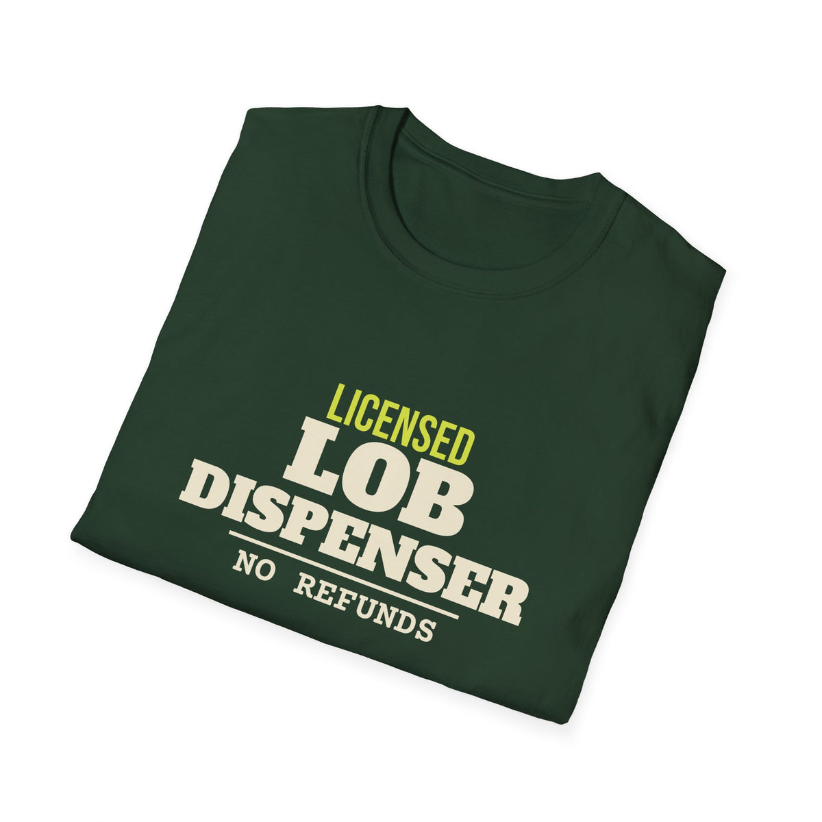 Licensed Lob Dispenser – Funny Pickleball Trash Talk T-Shirt