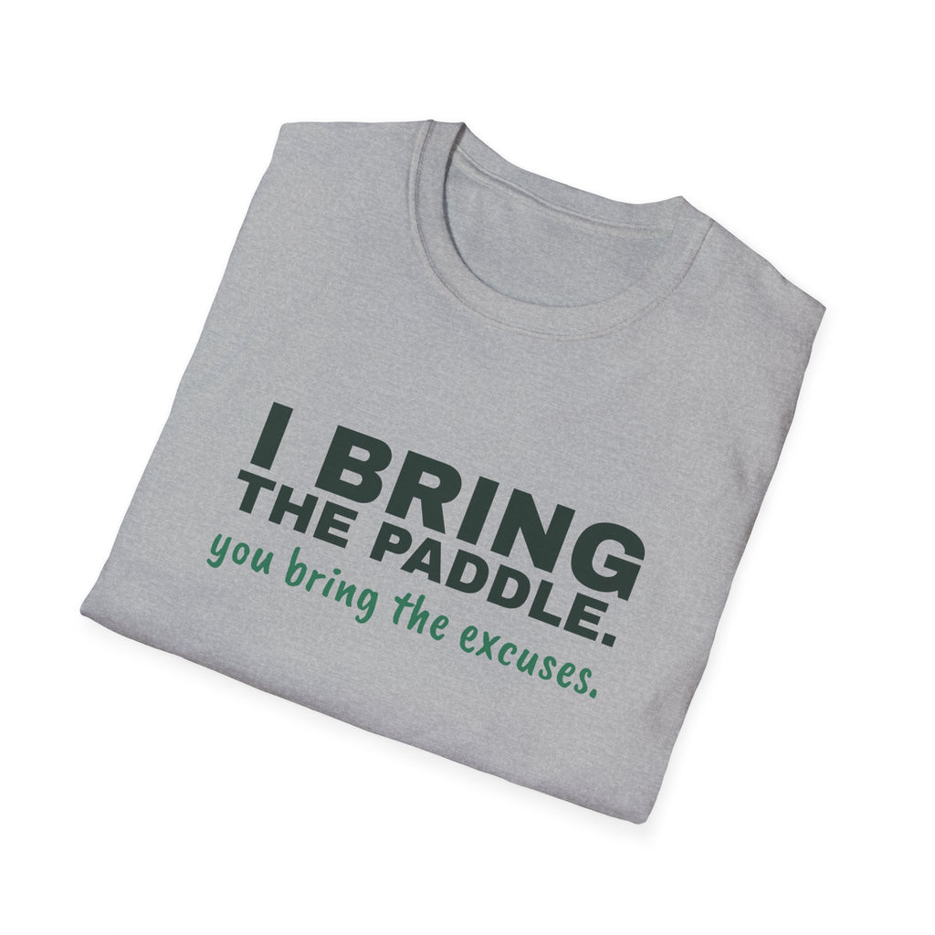I Bring the Paddle. You Bring the Excuses – Funny Pickleball Trash Talk T-Shirt