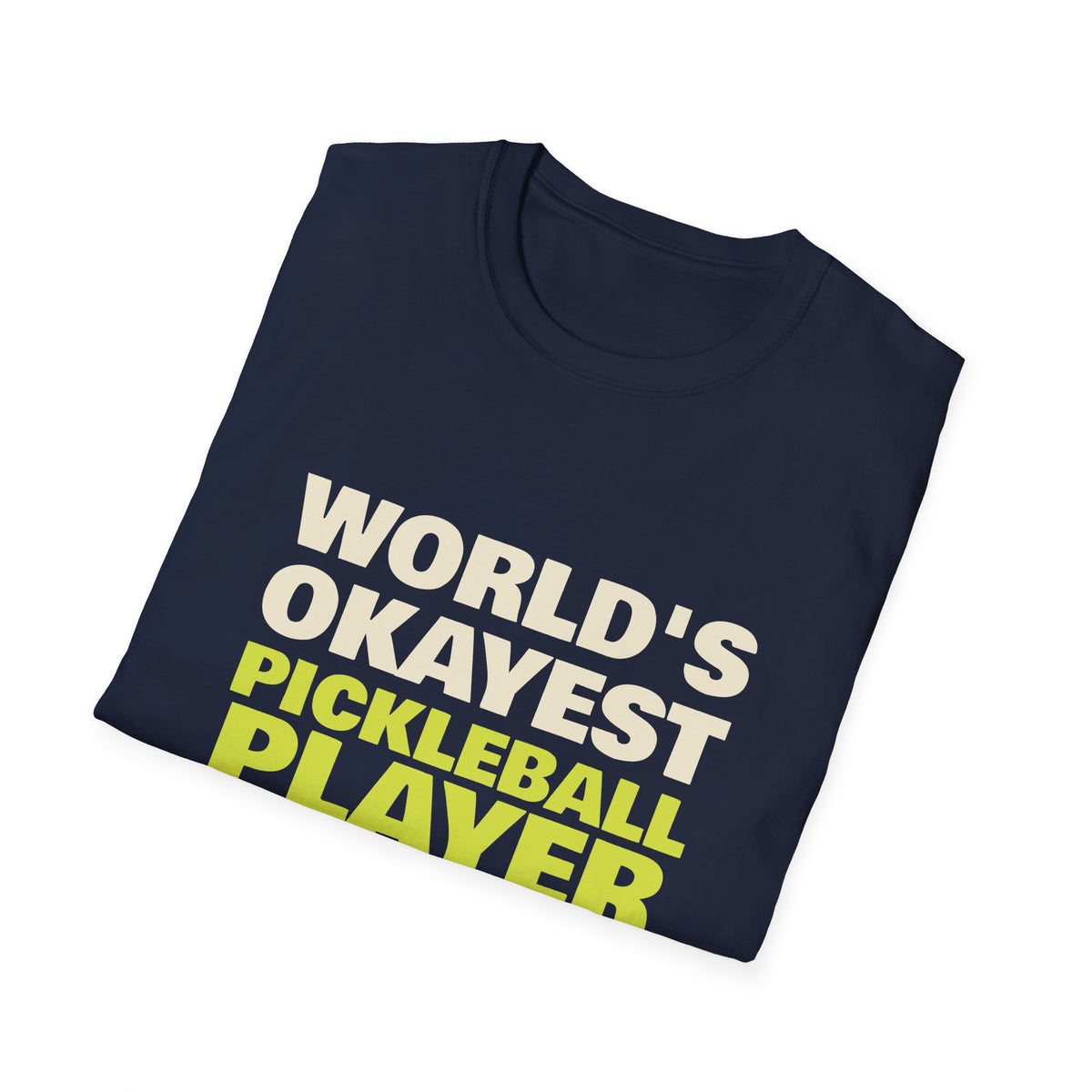 World's Okayest Pickleball Player – Funny Pickleball Gift T-Shirt