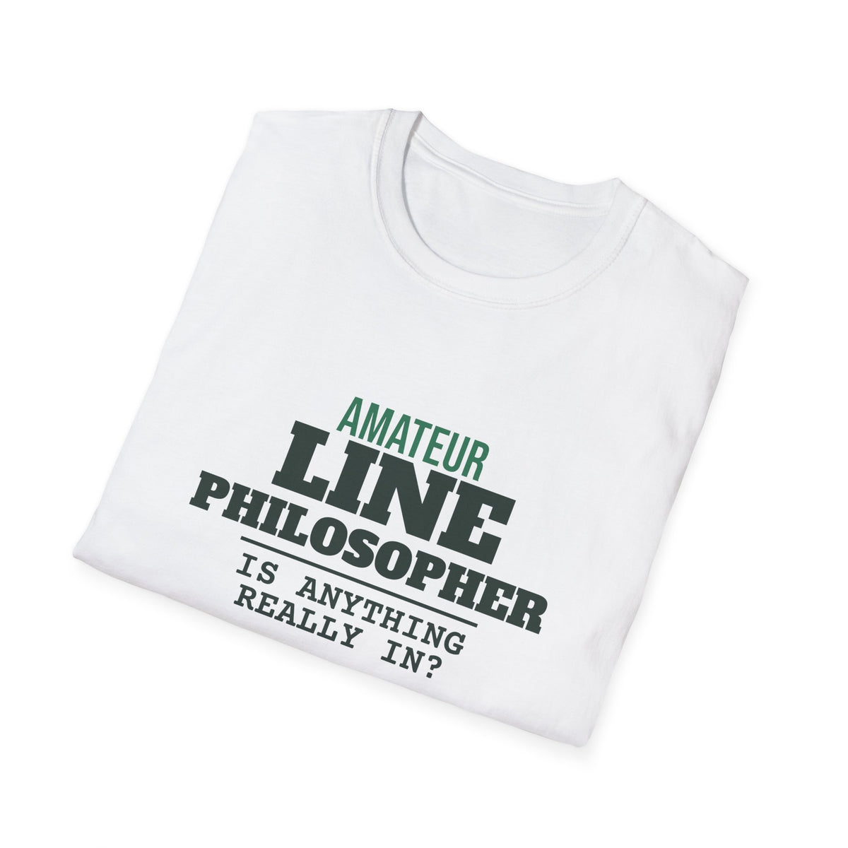 Amateur Line Philosopher – Funny Line Call T-Shirt