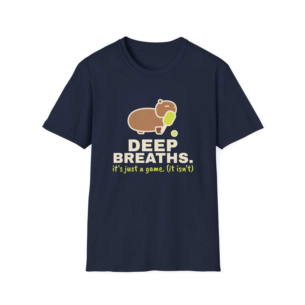 Deep Breaths. It's Just a Game – Funny Capybara Pickleball T-Shirt