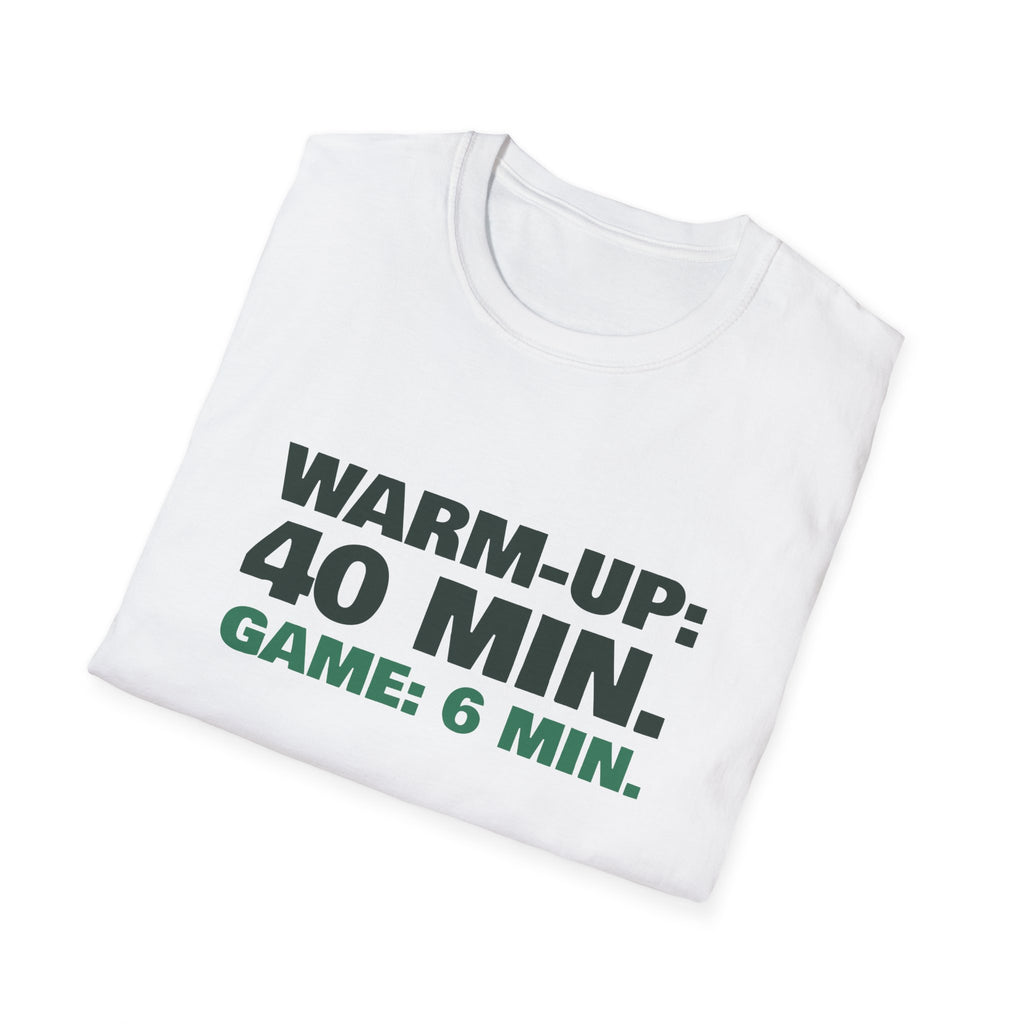 Warm-Up: 40 Min. Game: 6 Min – Funny Pickleball T-Shirt