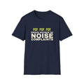 Proud Source of Noise Complaints – Funny Pickleball T-Shirt