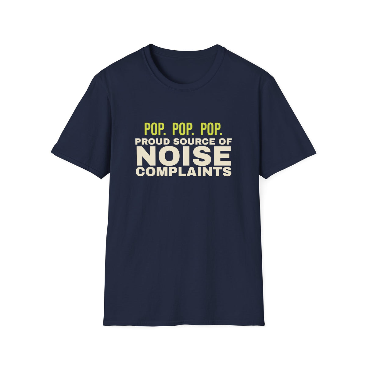 Proud Source of Noise Complaints – Funny Pickleball T-Shirt