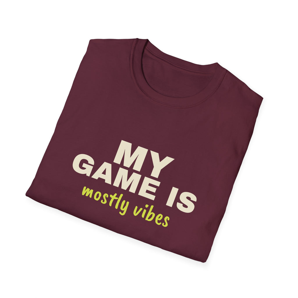 My Game Is Mostly Vibes – Funny Pickleball T-Shirt