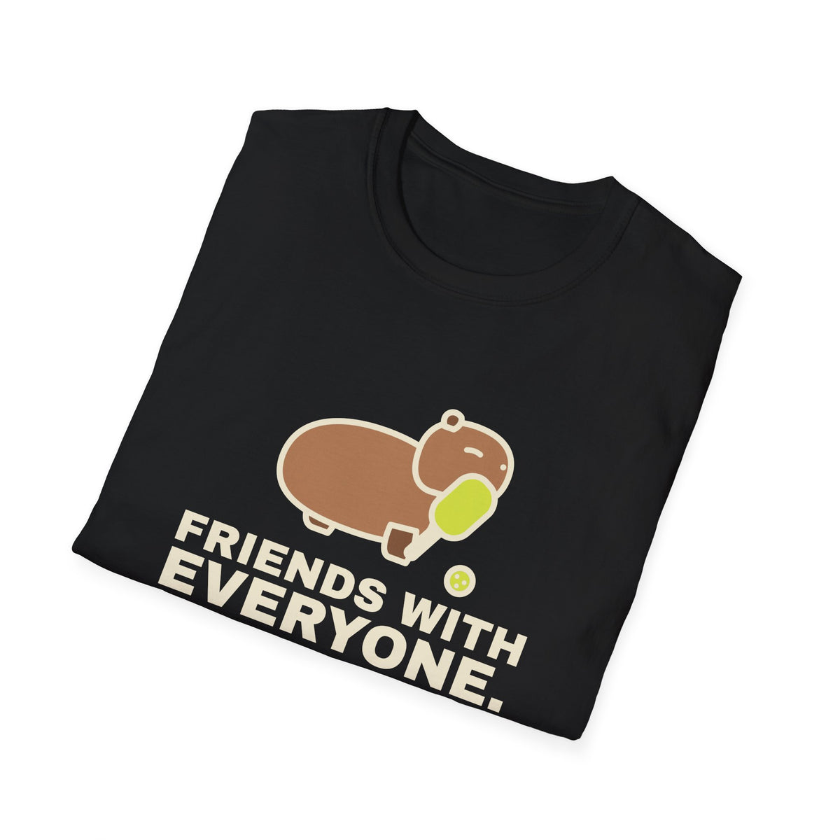 Friends With Everyone. Except the Line Judge – Funny Capybara Pickleball T-Shirt