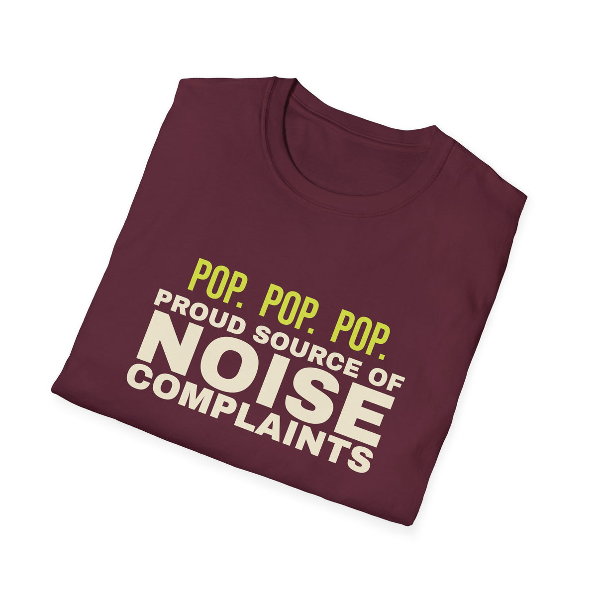Proud Source of Noise Complaints – Funny Pickleball T-Shirt