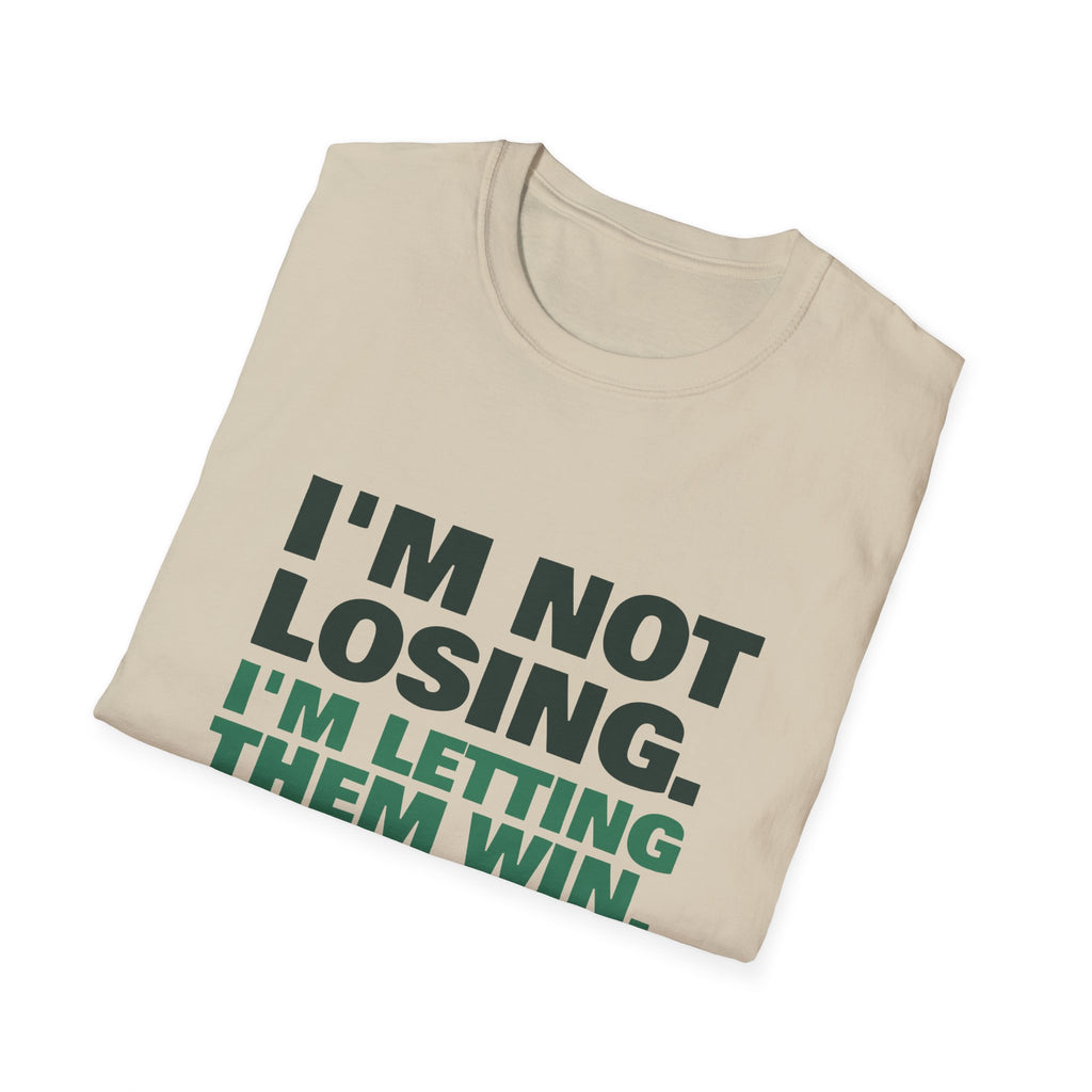I'm Not Losing. I'm Letting Them Win – Funny Pickleball T-Shirt