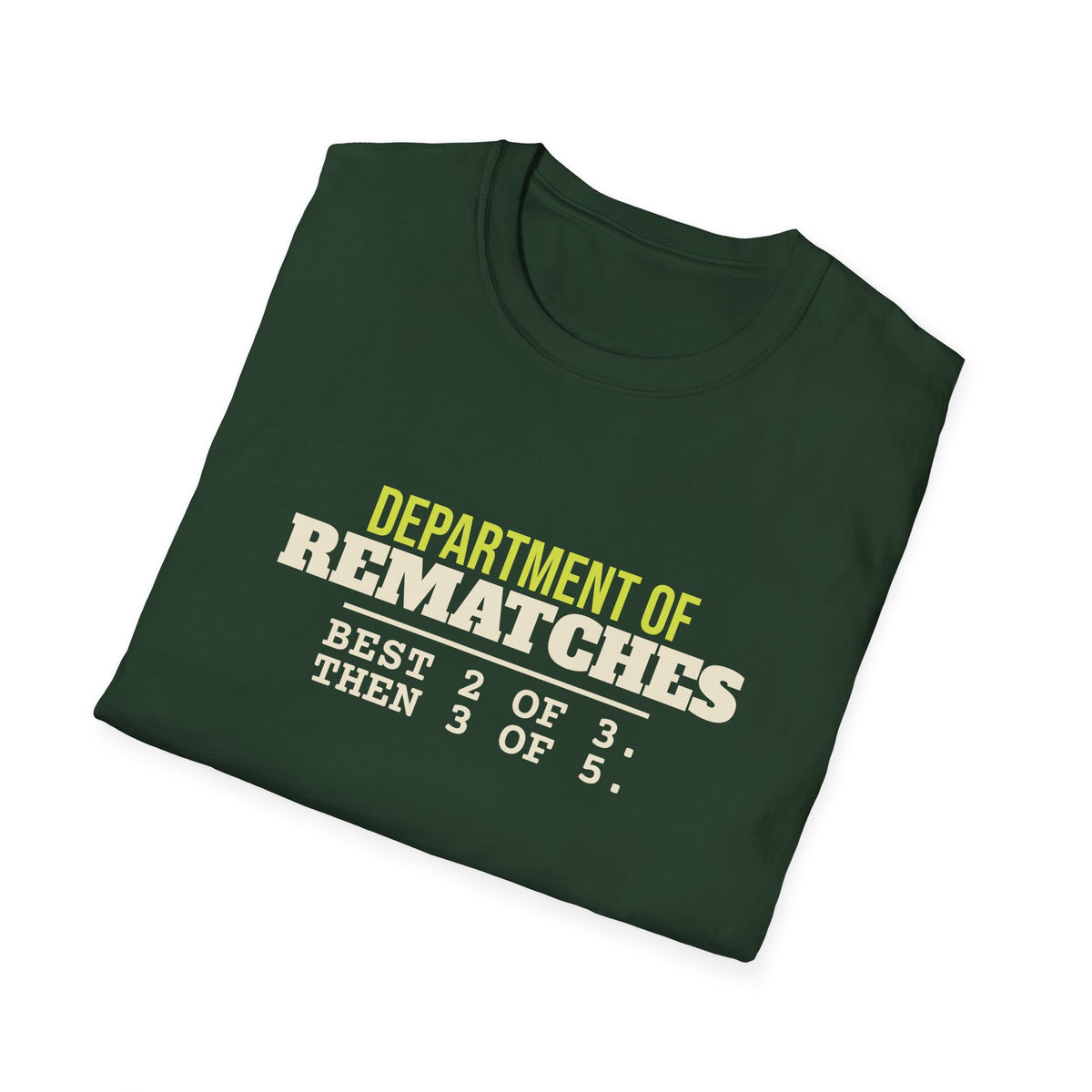 Department of Rematches – Funny Pickleball Addict T-Shirt