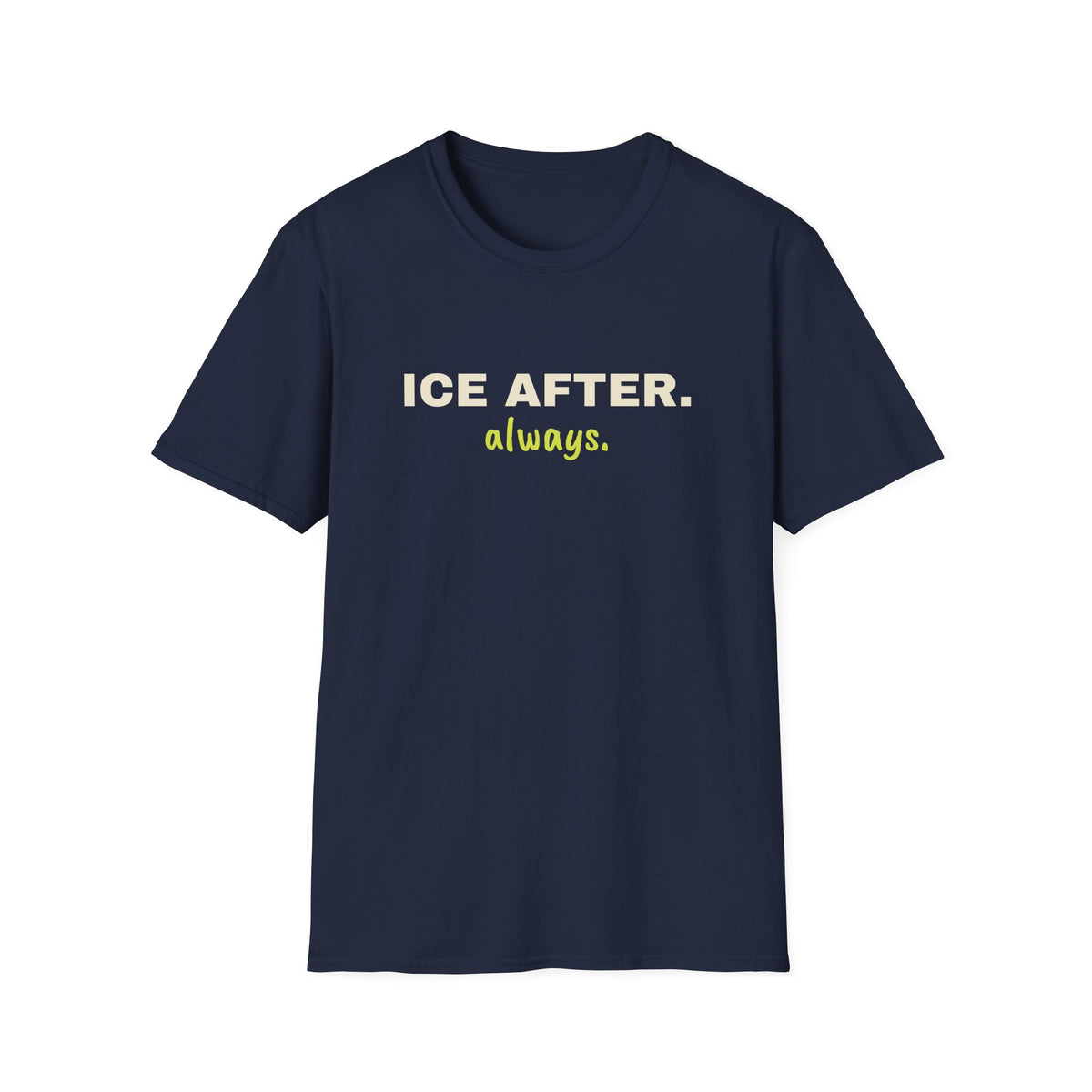 Ice After. Always – Funny Pickleball T-Shirt