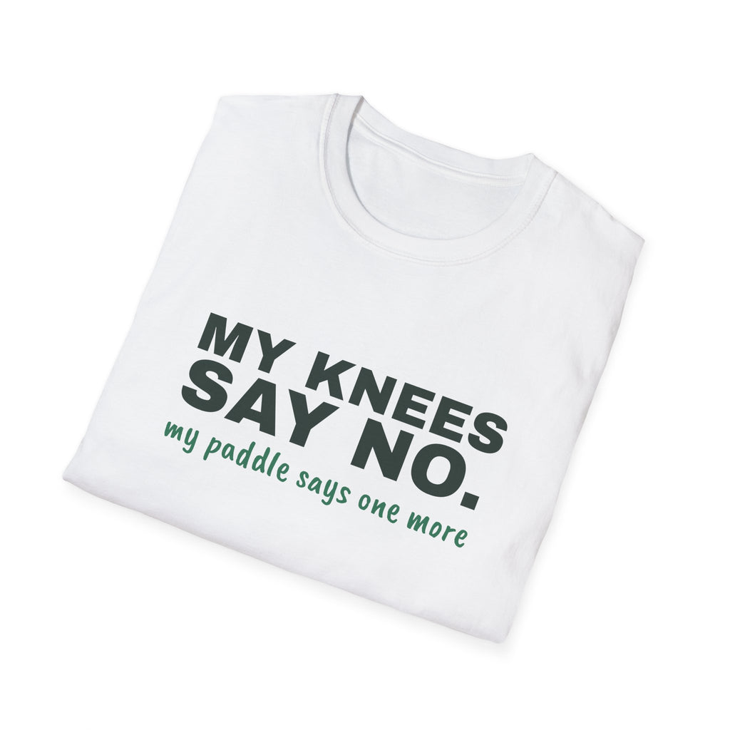 My Knees Say No. My Paddle Says One More – Funny Pickleball T-Shirt