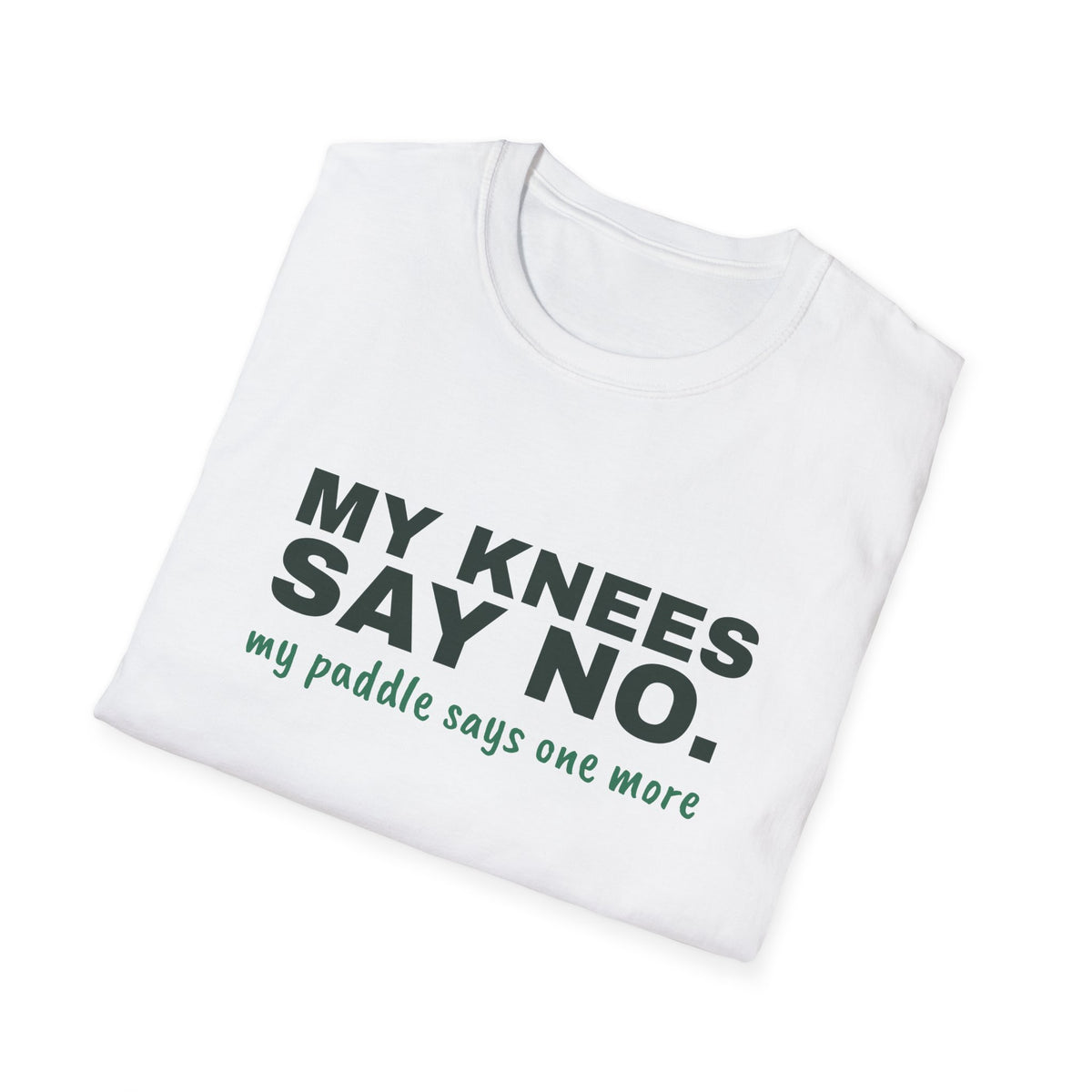 My Knees Say No. My Paddle Says One More – Funny Pickleball T-Shirt