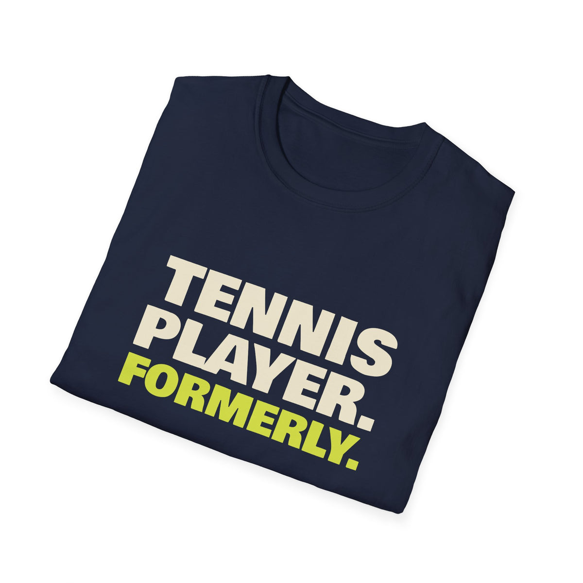 Tennis Player. Formerly – Funny Tennis vs Pickleball T-Shirt