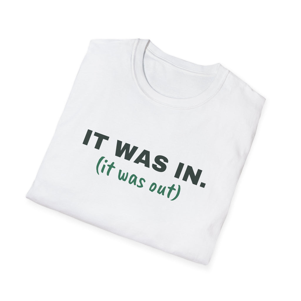 It Was In. It Was Out – Funny Line Call T-Shirt