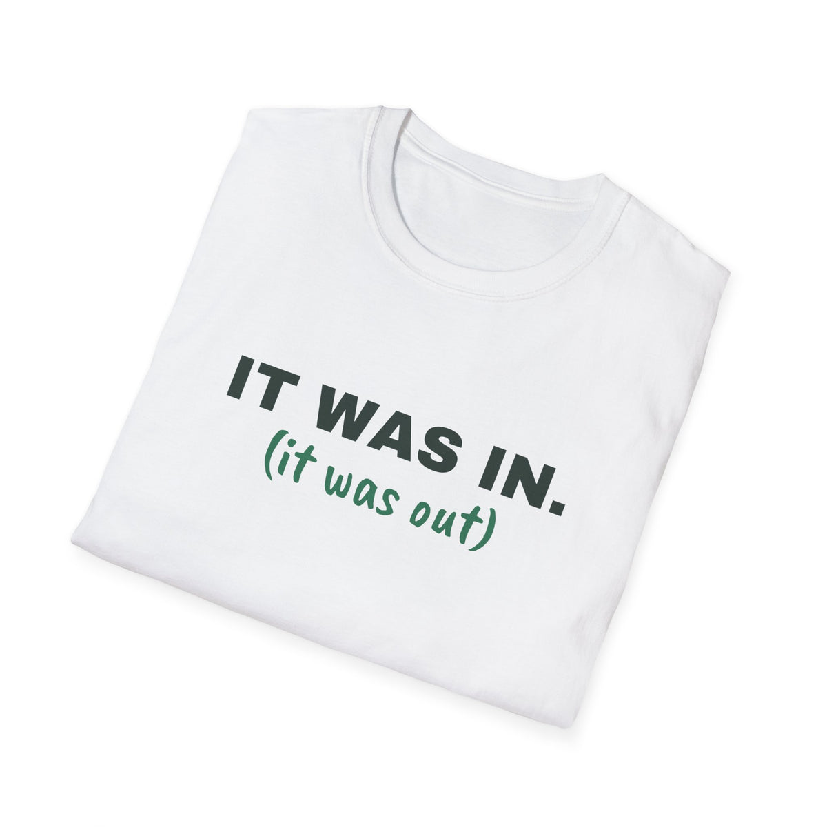 It Was In. It Was Out – Funny Line Call T-Shirt