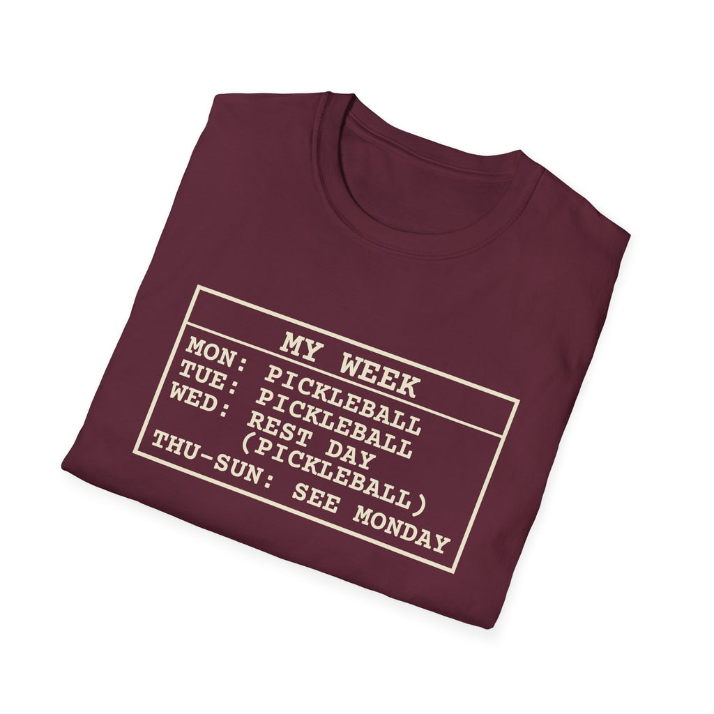 My Week – Funny Pickleball Addict T-Shirt