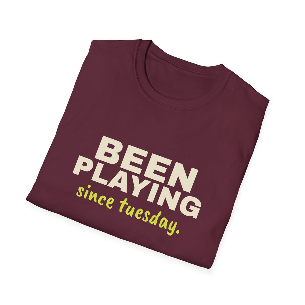 Been Playing Since Tuesday – Funny Beginner Pickleball T-Shirt