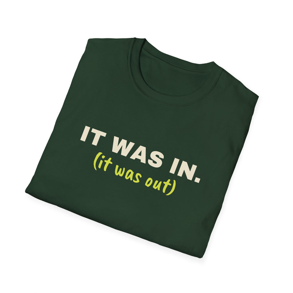 It Was In. It Was Out – Funny Line Call T-Shirt