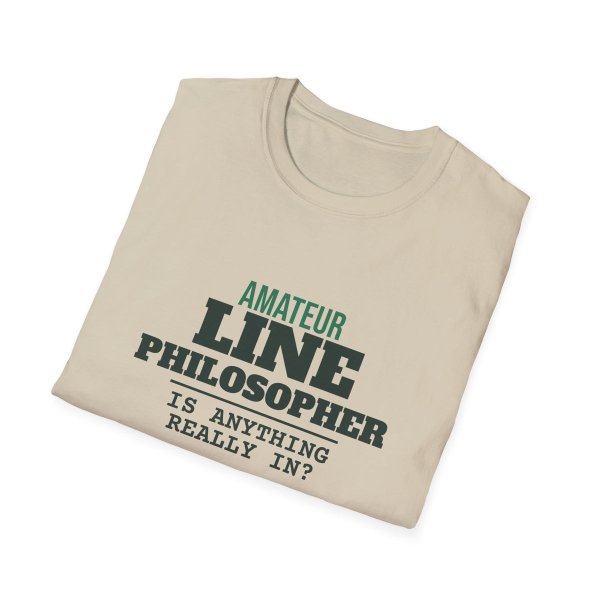 Amateur Line Philosopher – Funny Line Call T-Shirt