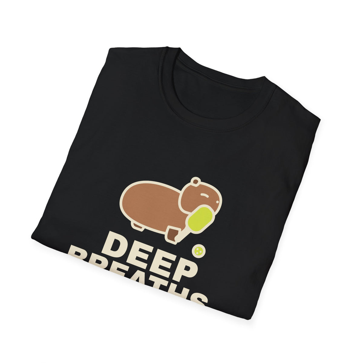 Deep Breaths. It's Just a Game – Funny Capybara Pickleball T-Shirt