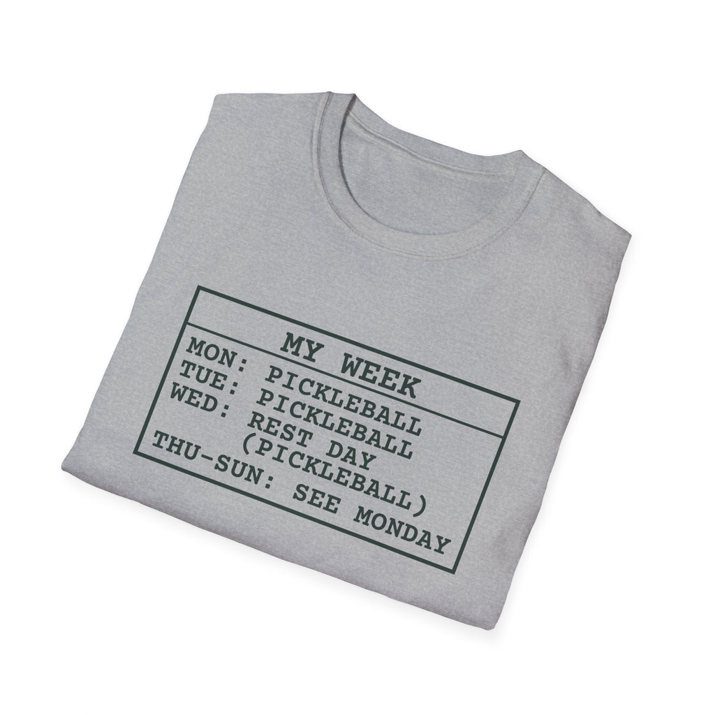 My Week – Funny Pickleball Addict T-Shirt
