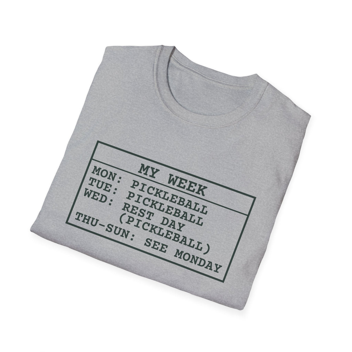 My Week – Funny Pickleball Addict T-Shirt