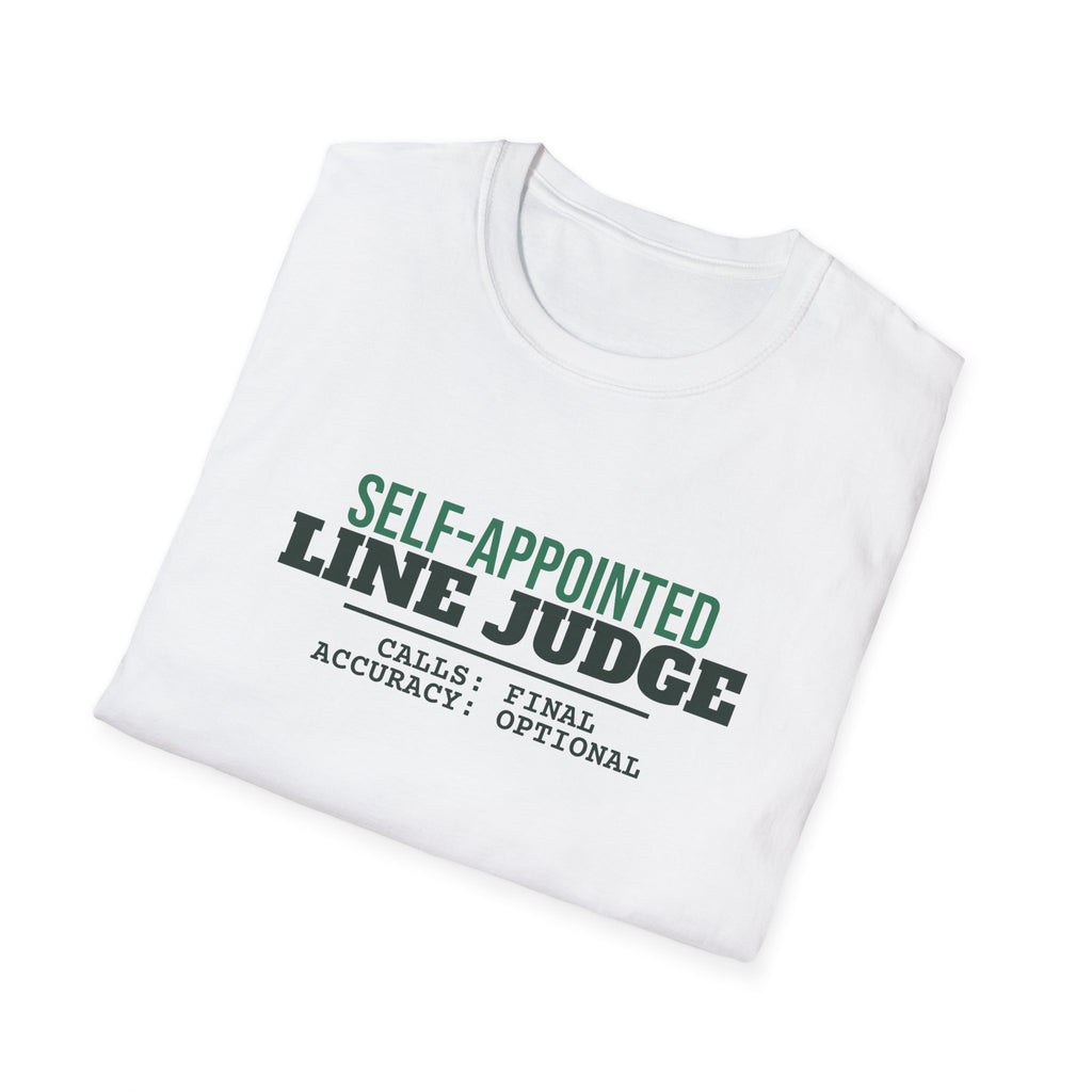 Self-Appointed Line Judge – Funny Line Call T-Shirt