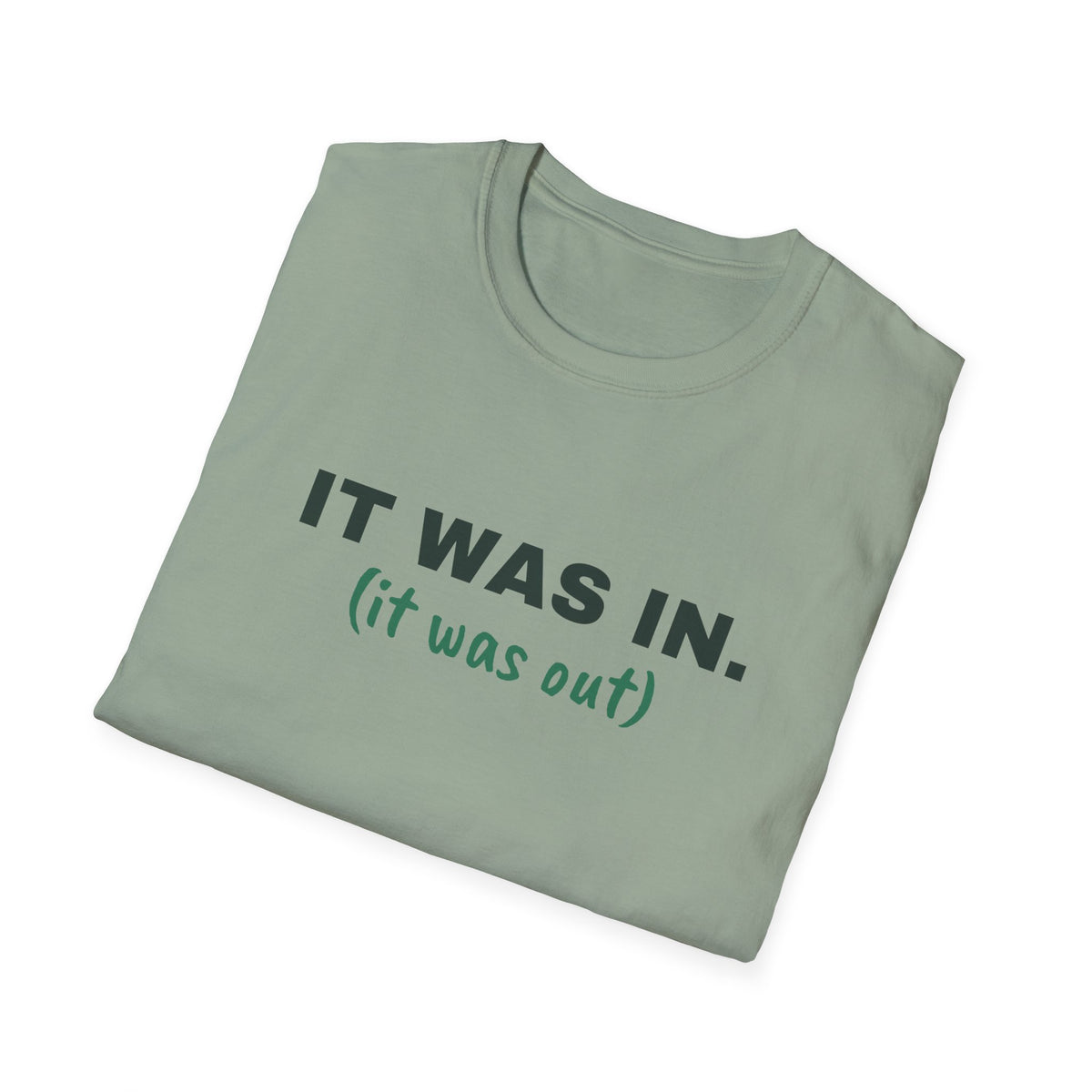 It Was In. It Was Out – Funny Line Call T-Shirt