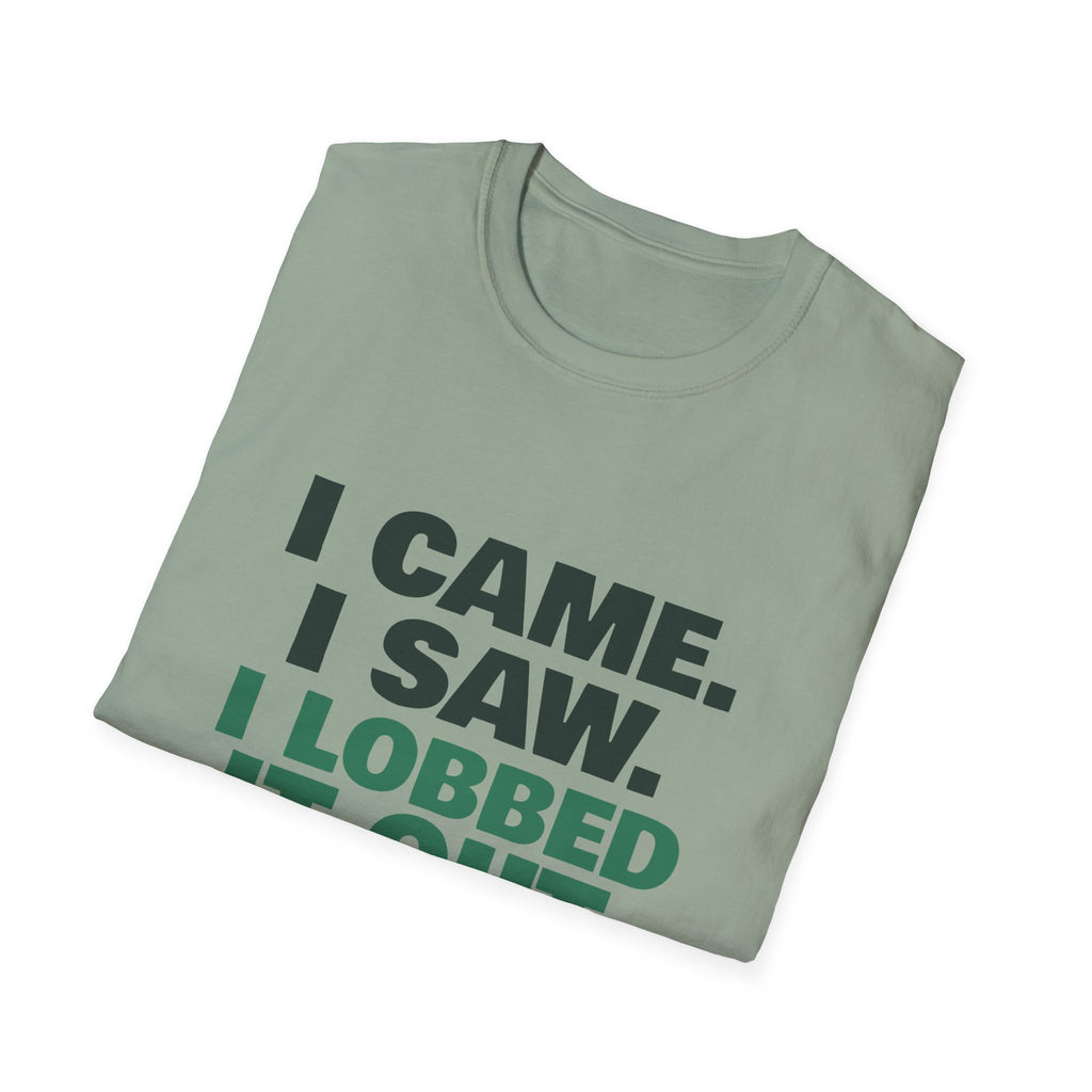 I Came. I Saw. I Lobbed It Out – Funny Pickleball T-Shirt