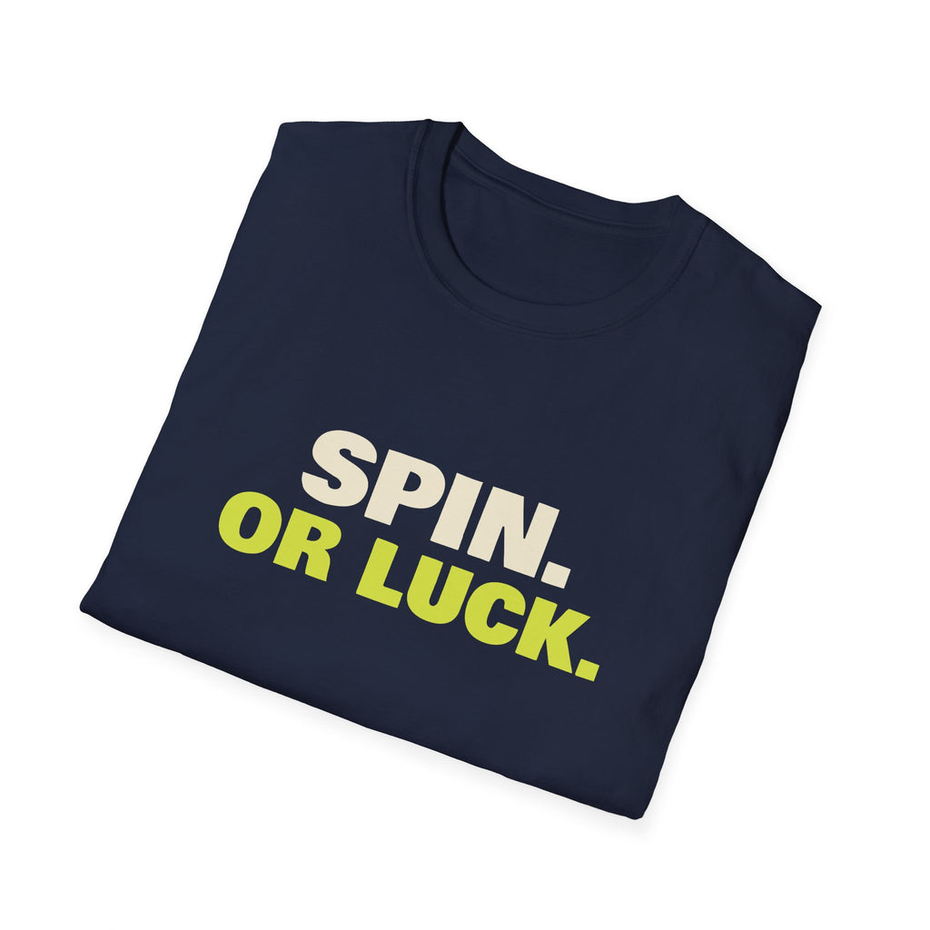 Spin. Or Luck – Funny Pickleball T-Shirt