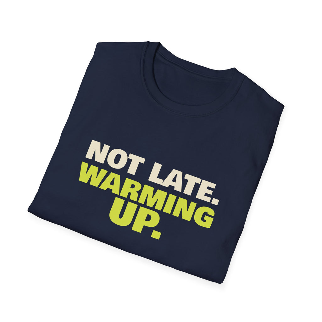 Not Late. Warming Up – Funny Morning Pickleball T-Shirt